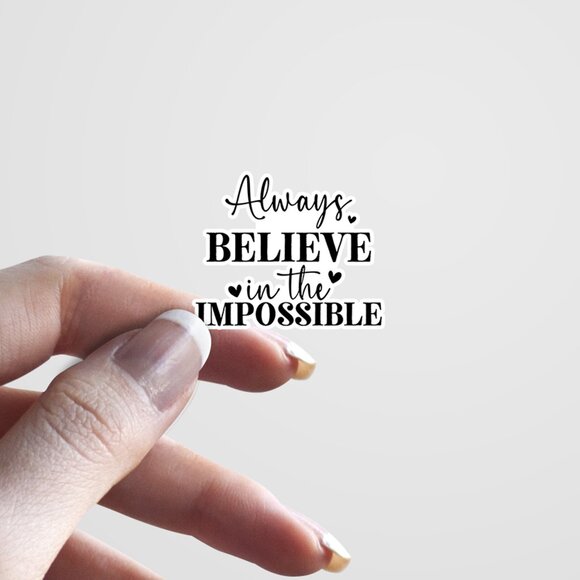3pc - Always Believe in the Impossible Sticker Decal Pack – Tumbler, Laptop - Picture 3 of 8